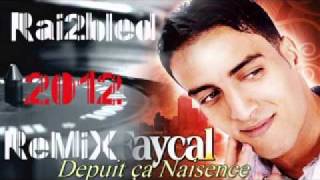 Chéb faycal ZmaN Jamais YédLam RemiX Top 2012 [upl. by Ahterod]