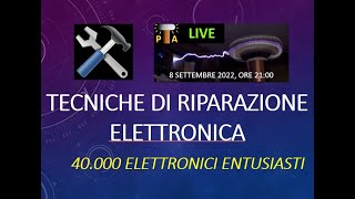 0800 Tecniche di Riparazione elettronica LIVE STREAMING 40K [upl. by Aimee996]