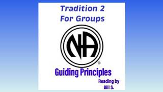 Narcotics Anonymous Tradition 2 for Groups [upl. by Aridaj586]