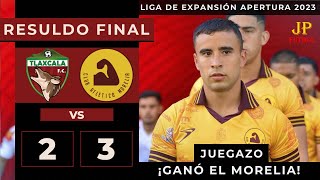 Tlaxcala vs Atlético Morelia 23 RESUMEN Liga De Expansión Mx AP2023 [upl. by Akiehsat]