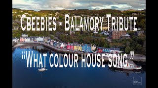 Balamory Tribute  What coloured house [upl. by Erdrich788]