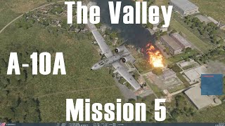 DCS A10A WARTHOG CAMPAIGN  THE VALLEY  MISSION 5 [upl. by Samp]