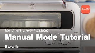 the Smart Oven® Pizzaiolo  How to use Manual Mode  Breville [upl. by Sinned]