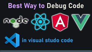 Debug Nodejs React Anuglar Vue Apps to Stop on Break Points  Visual Studio Code [upl. by Keemahs]