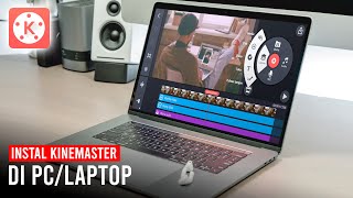 Cara Instal KineMaster di PC  Laptop  KINEMASTER TUTORIAL 55 [upl. by Saiff112]