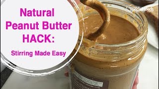 Natural Peanut Butter HACK Stirring Made Easy [upl. by Kattie]