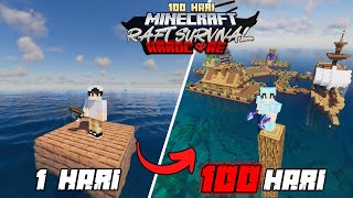 100 Hari di Minecraft Raft Survival Hardcore [upl. by Xino668]