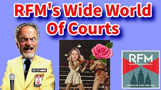 RFMs Wide World Of Courts Radio Free Mormon 355 [upl. by Llehcar]