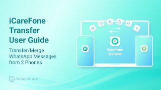 iCareFone WhatsApp Transfer  How to TransferMerge WhatsApp Messages from 2 Phones [upl. by Chapel]