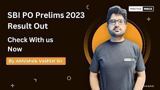 SBI PO Prelims 2023  Exam Result Out  Check your result with us  PracticeMock  Abhishek Vashisht [upl. by Uchida]