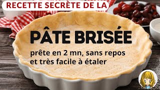 👍 ma recette de la PATE BRISÉE SANS REPOS ⭐ hyper FACILE A ETALER prête en 2mn 🤩 [upl. by Eibbob]