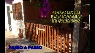 COMO FAZER UMA PORTEIRA DE SARRAFOS wilson evaristo [upl. by Publia]