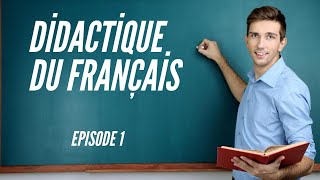 didactique du français épisode 1 concepts clés en didactique très intéressant [upl. by Aryc]