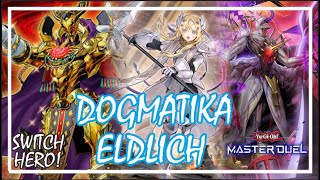 DOGMATIKA ELDLICH CONTROL DECK COMBO RANKED GAMEPLAY YuGiOh Master Duel masterduel dogmatika [upl. by Jochebed]