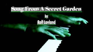 Rolf LØVLAND Song From A Secret Garden [upl. by Eiggam]