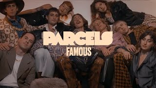 Parcels  Famous Official Music Video [upl. by Hna]