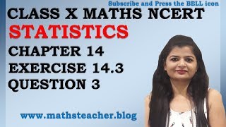 Chapter 14 Statistics Ex 143 Q3 Class 10 Maths NCERT [upl. by Dahij168]