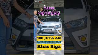 YARIS HEYKERS ✅ 100 JUTAAN ✅ PAJEROFREEDMOBILIO✅ [upl. by Audris]