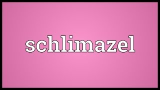 Schlimazel Meaning [upl. by Anetsirhc]