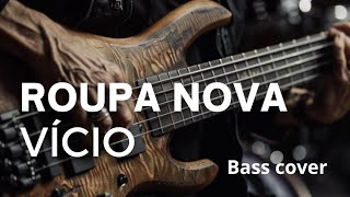 Roupa Nova I Vício I Bass cover RoupaNovaOficial basscover [upl. by Lazos675]