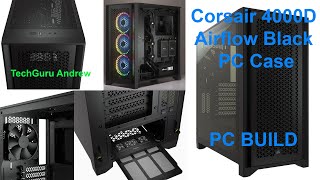 Corsair 4000D Airflow Black PC Build [upl. by Kingsley]