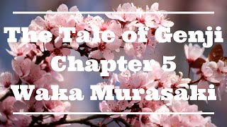 The Genji Project Chapter 5  Waka Murasaki  Young Murasaki  Little Purple Gromwell [upl. by Eeralav]