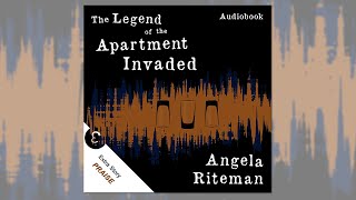 FREE AUDIOBOOK  The Legend of the Apartment Invaded  Praise [upl. by Arras]