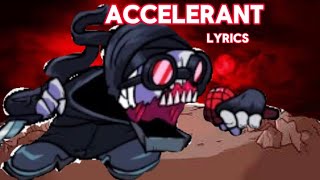 Accelerant Lyrics Friday Night Funkin [upl. by Naid22]