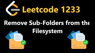 Remove SubFolders from the Filesystem  Leetcode 1233  Python [upl. by Letizia]