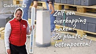 Zelf een overkapping maken Zo plaats je betonpoeren [upl. by Nnael72]