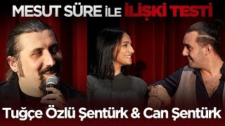 Mesut Süre İle İlişki Testi 4 Tuğçe Özlü Şentürk amp Can Şentürk [upl. by Anaila]