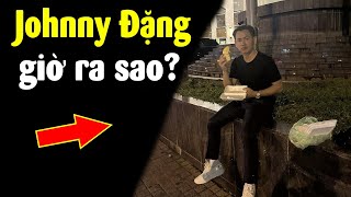 Sau cuộc chiến với Khoa Pug Johnny Đặng giờ ra sao [upl. by Retsim288]