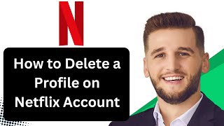 How to Delete a Profile on Netflix Account [upl. by Spindell]