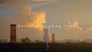 Gustixa  Lemon tree lyrics [upl. by Newman]