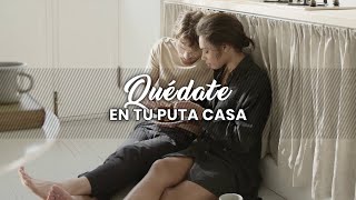 Quédate en tu Puta Casa  Lyric Video [upl. by Isied]