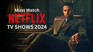 Top 10 Best New and Returning TV Shows on Netflix 2024 [upl. by Delmore297]