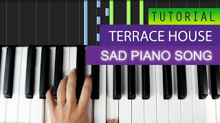 Terrace House  Sad Piano Song  Leaving Member  Crying Member   Piano Tutorial  Midi Download [upl. by Reid]