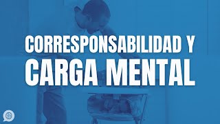 Cómo acabar con los conflictos por las tareas domésticas la corresponsabilidad y la carga mental [upl. by Attennod711]