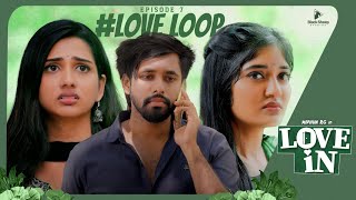 LOVE IN  Episode 7  Love Loop  Ft Midhun RG Dhanya Agila  Blacksheep studios [upl. by Philoo226]