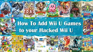 Easily Add Wii U Games to Your Hacked Wii U [upl. by Saltzman]