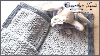 244 Crochet Tutoriel Couverture Naissance Louis  FACILE amp RAPIDE  Maïlane LidiaCrochetTricot [upl. by Warchaw]