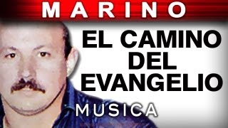 Marino  El Camino Del Evangelio musica [upl. by Ahtikal517]