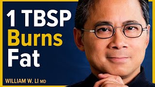 One TBSP Of This Everyday Burns Visceral Fat For Weight Loss  Dr William Li [upl. by Cir]