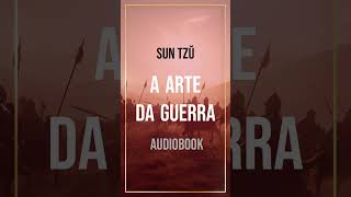 A Arte da Guerra  Sun Tzu Audiobook [upl. by Eimrej939]