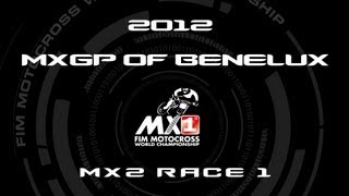 2012 MXGP of Benelux  MX2 Race 1  Motocross [upl. by Tnahsin]