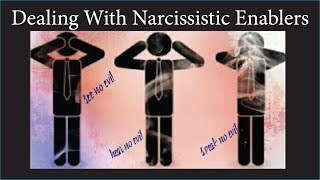 Dealing With Narcissistic Enablers [upl. by Arnoldo]