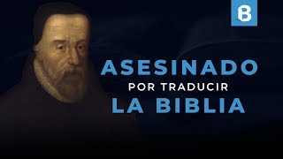 WILLIAM TYNDALE Traductor del primer Nuevo Testamento al inglés  BITE [upl. by Reilamag]