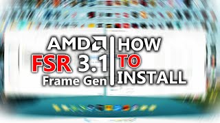 How to Install AMD FSR 31 Frame Generation [upl. by Courtney]