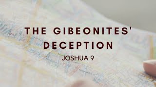 The Gibeonites Deception [upl. by Yelrahs]