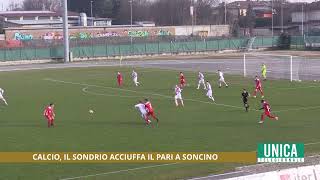 Calcio il Sondrio acciuffa il pari a Soncino [upl. by Hagai]